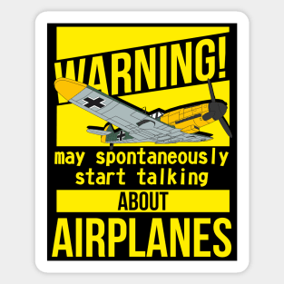 The best for an airplane lover! I spontaneously start talking about airplanes Sticker